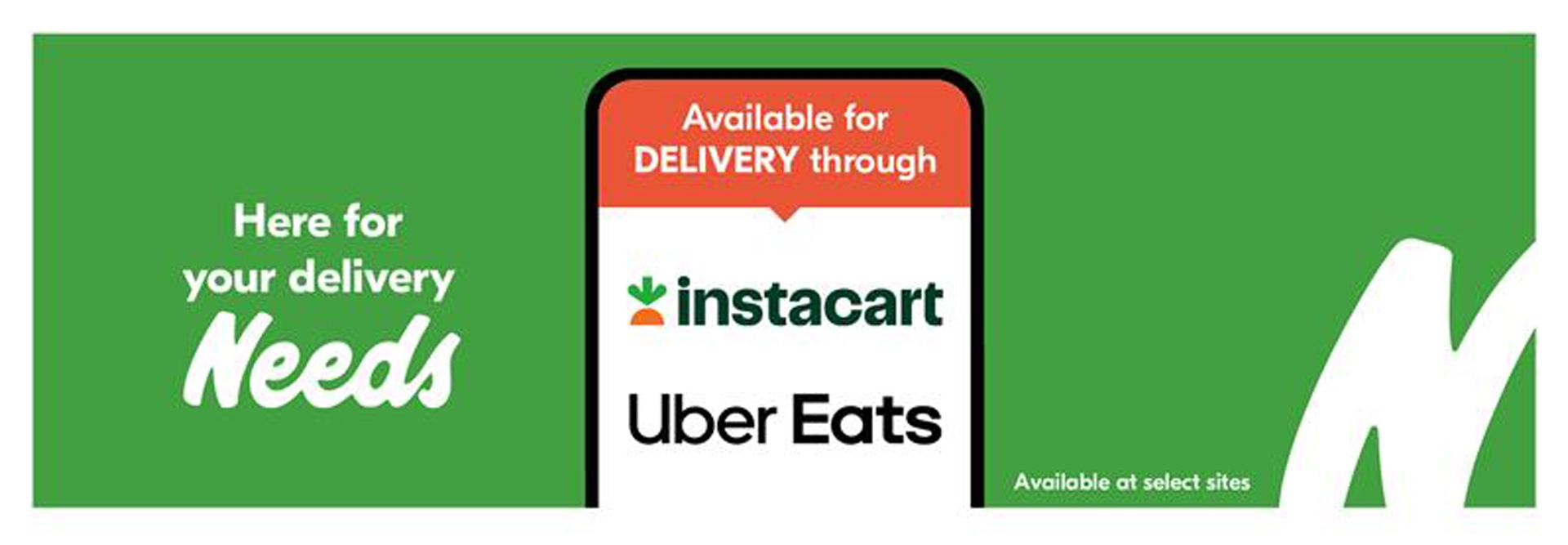 Text reading: "Here for your delivery Needs. Availability for delivery through instacart, Uber Eats, and select sites."